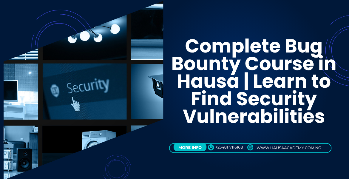 Complete Bug Bounty Course in Hausa | Learn to Find Security Vulnerabilities